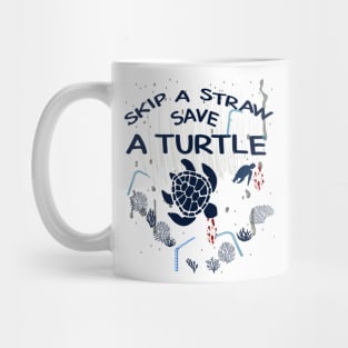 Skip a Straw Save a Turtle Anti Plastic T-Shirt Mug